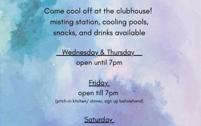 Clubhouse EXTENDED HOURS for heat wave!